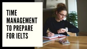 Importance of Time Management in the IELTS Exam